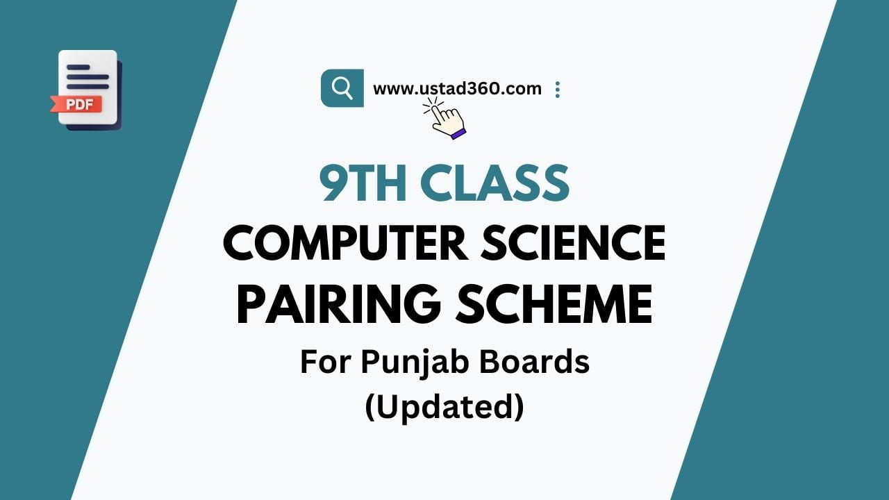9th Class Computer Science Pairing Scheme 2024 Ustad360