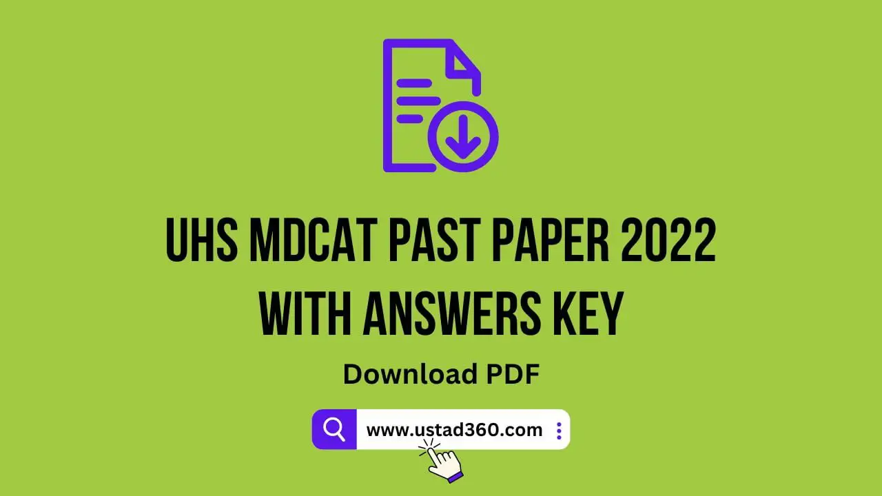 UHS MDCAT Past Paper 2022 With Answers Key Ustad360 UHS MDCAT Past Paper 2022 With Answers Key Ustad360