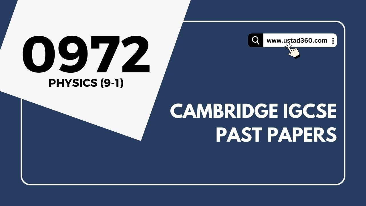 Cambridge Igcse Physics 9 1 0972 Past Papers Ustad360 Cambridge Igcse Physics 9 1 0972 Past Papers Ustad360