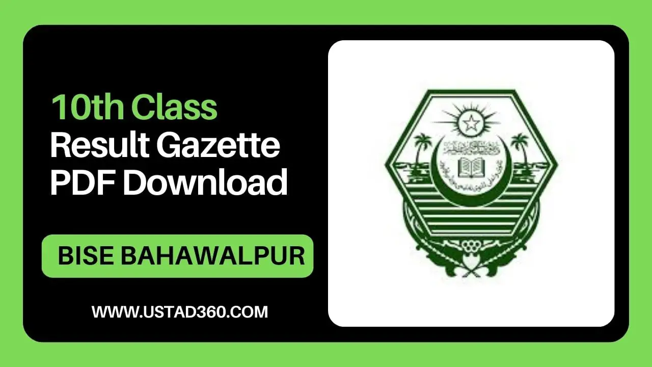 Bahawalpur Board 10th Class Matric Result Gazette 2025 PDF Ustad360