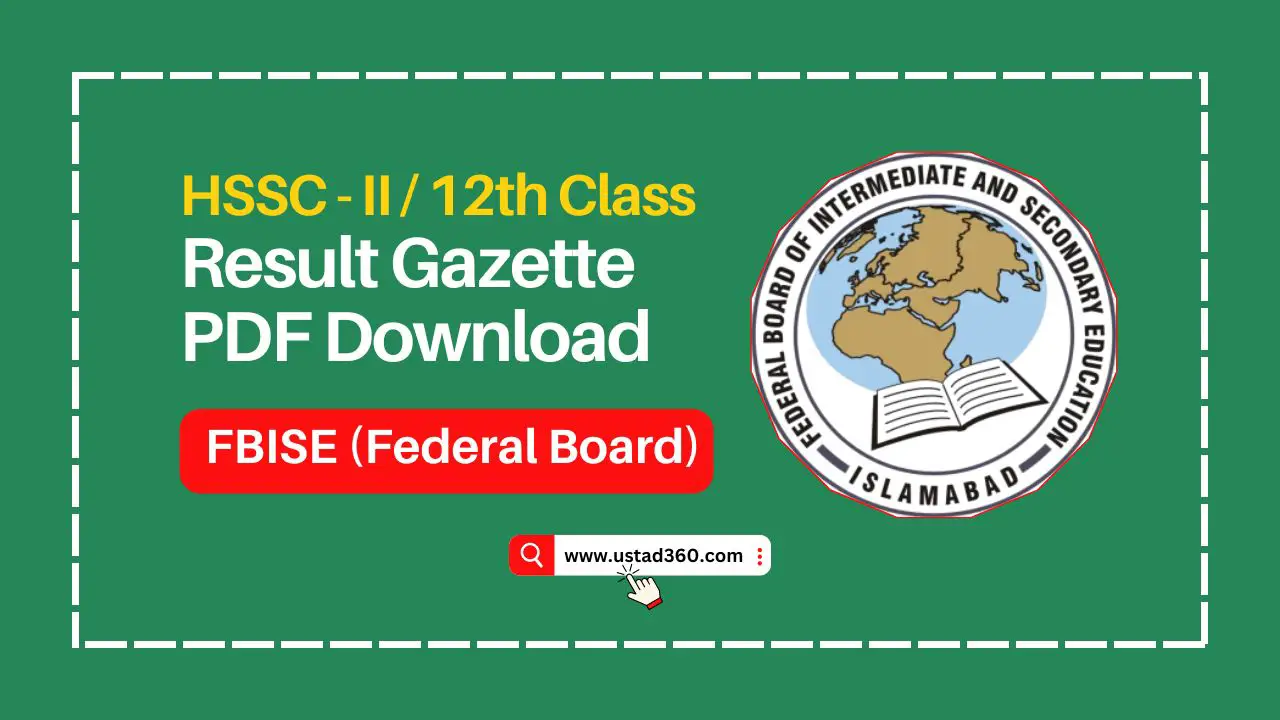 Federal Board FBISE 12th Class Result 2025 Gazette PDF Ustad360