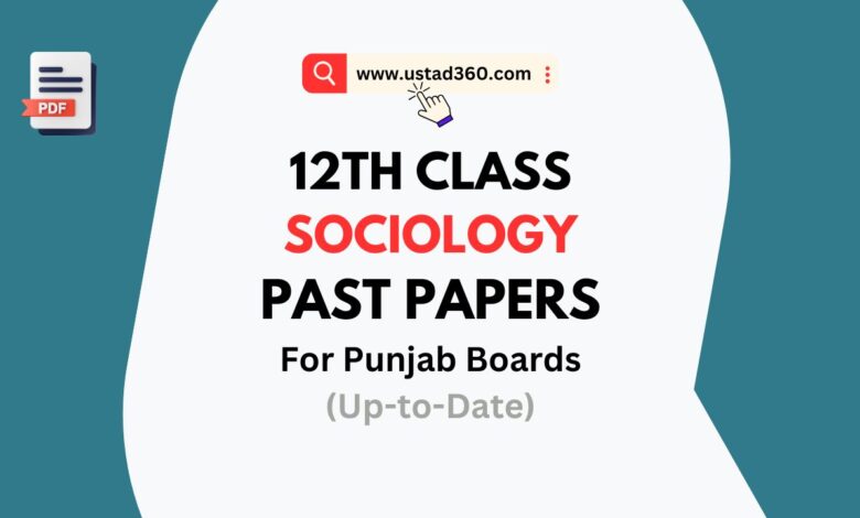 12th Class Sociology Past Papers PDF for all Punjab Boards