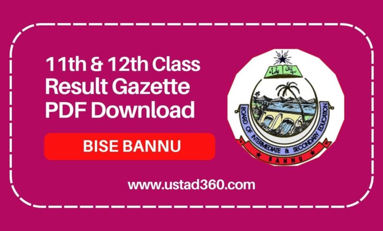 BISE Bannu 11th and 12th class result gazette PDF download