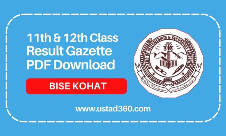 BISE Kohat 11th and 12th class result gazette PDF download