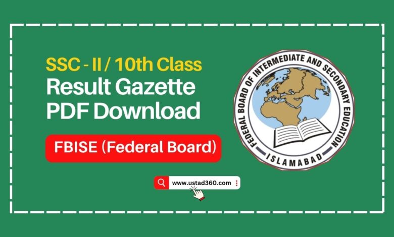 FBISE Federal Board SSC-II 10th class result gazette PDF download